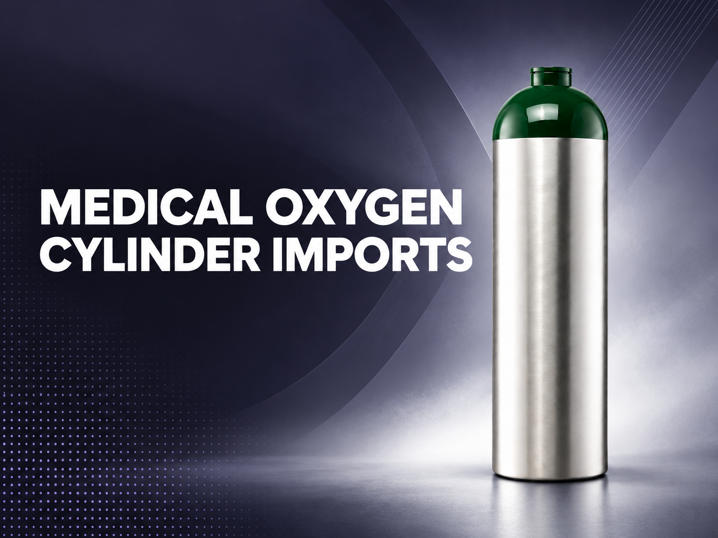 medical oxygen cylinder import regulations,FDA registration for oxygen cylinders,medical oxygen cylinder certification,medical gas cylinder import requirements